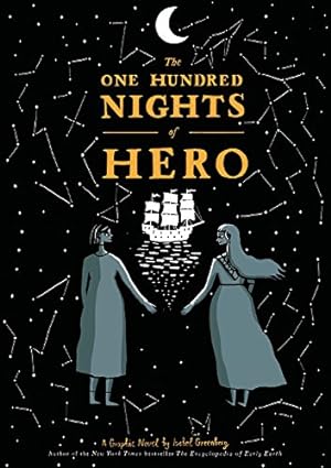 Imagen del vendedor de The One Hundred Nights of Hero: A Graphic Novel by Greenberg, Isabel [Hardcover ] a la venta por booksXpress
