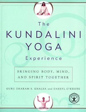 Bild des Verkufers fr The Kundalini Yoga Experience: Bringing Body, Mind, and Spirit Together by Guru Dharam Singh Khalsa, Darryl O'Keeffe [Paperback ] zum Verkauf von booksXpress