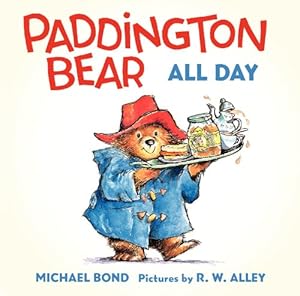 Seller image for Paddington Bear All Day Board Book by Bond, Michael [Board book ] for sale by booksXpress