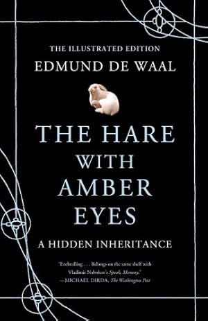 Imagen del vendedor de The Hare with Amber Eyes (Illustrated Edition): A Hidden Inheritance by de Waal, Edmund [Hardcover ] a la venta por booksXpress