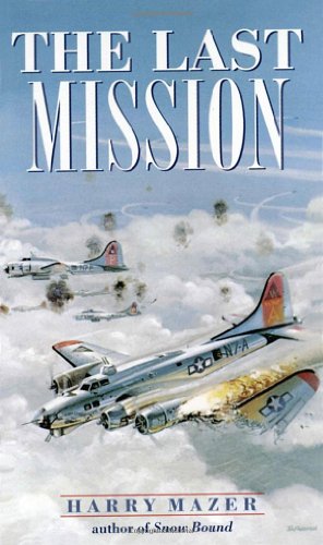 Imagen del vendedor de The Last Mission (Laurel-Leaf Historical Fiction) by Mazer, Harry [Mass Market Paperback ] a la venta por booksXpress