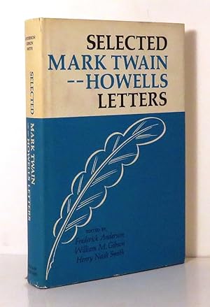 Seller image for SELECTED MARK TWAIN - HOWELLS LETTERS, 1872-1910 for sale by Evolving Lens Bookseller