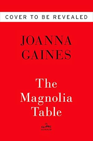 Seller image for Magnolia Table: A Collection of Recipes for Gathering by Gaines, Joanna, Stets, Marah [Hardcover ] for sale by booksXpress