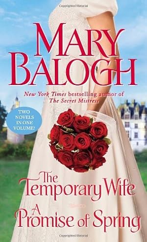 Seller image for The Temporary Wife/A Promise of Spring: Two Novels in One Volume by Balogh, Mary [Mass Market Paperback ] for sale by booksXpress