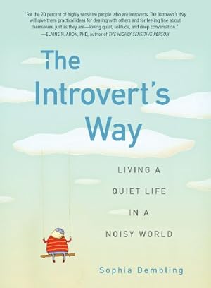 Imagen del vendedor de The Introvert's Way: Living a Quiet Life in a Noisy World (Perigee Book) by Dembling, Sophia [Paperback ] a la venta por booksXpress