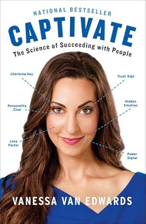 Image du vendeur pour Captivate: The Science of Succeeding with People by Van Edwards, Vanessa [Paperback ] mis en vente par booksXpress