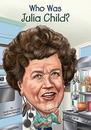 Seller image for Who Was Julia Child? by Edgers, Geoff, Hempel, Carlene, Who HQ [Paperback ] for sale by booksXpress