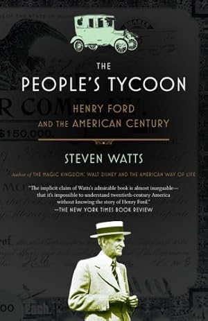 Immagine del venditore per The People's Tycoon: Henry Ford and the American Century by Watts, Steven [Paperback ] venduto da booksXpress