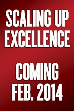 Immagine del venditore per Scaling Up Excellence: Getting to More Without Settling for Less by Sutton, Robert I., Rao, Huggy [Hardcover ] venduto da booksXpress