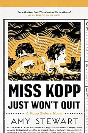Image du vendeur pour Miss Kopp Just Won't Quit (A Kopp Sisters Novel) by Stewart, Amy [Paperback ] mis en vente par booksXpress