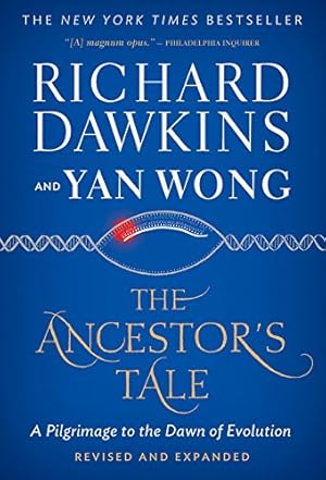Bild des Verkufers fr The Ancestor's Tale: A Pilgrimage to the Dawn of Evolution by Dawkins, Richard, Wong, Yan [Paperback ] zum Verkauf von booksXpress