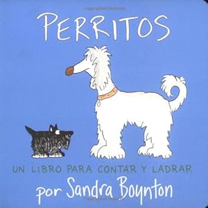 Imagen del vendedor de Perritos: Un libro para contar y ladrar (Doggies -- Spanish version) by Boynton, Sandra [Board book ] a la venta por booksXpress