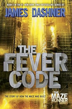 Seller image for The Fever Code (Maze Runner, Book Five; Prequel) (The Maze Runner Series) by Dashner, James [Paperback ] for sale by booksXpress