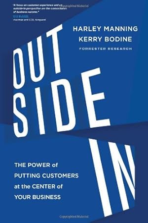 Immagine del venditore per Outside In: The Power of Putting Customers at the Center of Your Business by Manning, Harley, Bodine, Kerry [Hardcover ] venduto da booksXpress