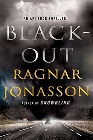 Seller image for Blackout: An Ari Thor Thriller (The Dark Iceland Series) by Jonasson, Ragnar [Paperback ] for sale by booksXpress
