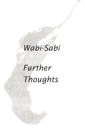 Immagine del venditore per Wabi-Sabi: Further Thoughts by Koren, Leonard [Paperback ] venduto da booksXpress