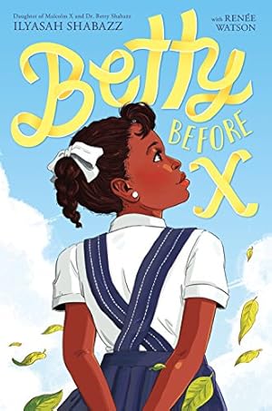 Seller image for Betty Before X by Shabazz, Ilyasah, Watson, Renée [Paperback ] for sale by booksXpress
