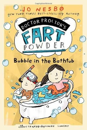 Seller image for Bubble in the Bathtub (Doctor Proctor's Fart Powder) by Nesbo, Jo [Paperback ] for sale by booksXpress