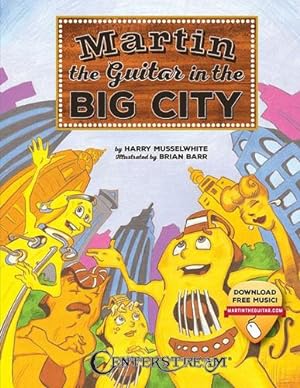 Seller image for Martin the Guitar - In the Big City by Musselwhite, Harry [Paperback ] for sale by booksXpress