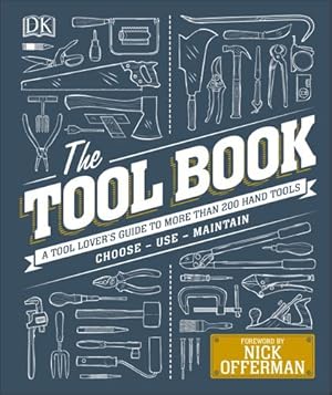 Imagen del vendedor de The Tool Book: A Tool Lover's Guide to Over 200 Hand Tools by Davy, Phil [Hardcover ] a la venta por booksXpress