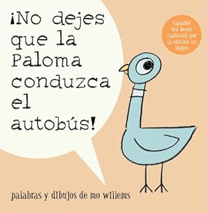 Imagen del vendedor de ¡No Dejes Que la Paloma Conduzca el Autobus! (Pigeon Series) (Spanish Edition) by Willems, Mo [Paperback ] a la venta por booksXpress