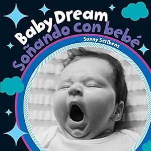 Seller image for Baby Dream / Soñando Con Bebé (Baby's Day) (English and Spanish Edition) [No Binding ] for sale by booksXpress
