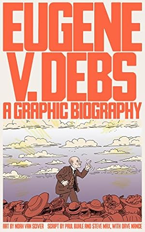 Seller image for Eugene V. Debs: A Graphic Biography by Buhle, Paul, Max, Steve [Paperback ] for sale by booksXpress