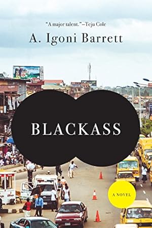 Image du vendeur pour Blackass: A Novel by Barrett, A. Igoni [Paperback ] mis en vente par booksXpress