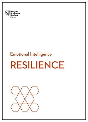 Seller image for Resilience (HBR Emotional Intelligence Series) by Review, Harvard Business, Goleman, Daniel, Achor, Shawn, Sonnenfeld, Jeffrey A. [Paperback ] for sale by booksXpress