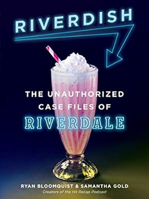 Imagen del vendedor de Riverdish: The Unauthorized Case Files of Riverdale by Bloomquist, Ryan, Gold, Samantha [Paperback ] a la venta por booksXpress
