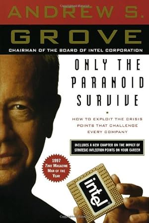 Imagen del vendedor de Only the Paranoid Survive: How to Exploit the Crisis Points That Challenge Every Company by Grove, Andrew S. [Paperback ] a la venta por booksXpress