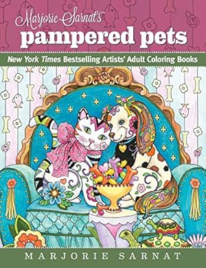 Seller image for Marjorie Sarnat's Pampered Pets: New York Times Bestselling Artists' Adult Coloring Books [Soft Cover ] for sale by booksXpress