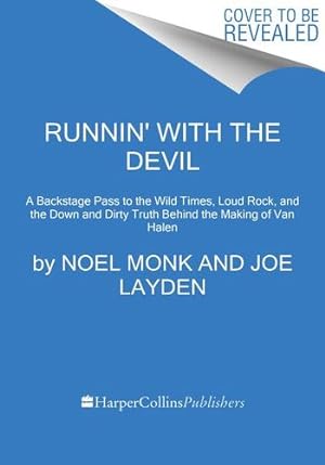 Seller image for Runnin' with the Devil: A Backstage Pass to the Wild Times, Loud Rock, and the Down and Dirty Truth Behind the Making of Van Halen by Monk, Noel, Layden, Joe [Paperback ] for sale by booksXpress