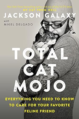 Seller image for Total Cat Mojo: The Ultimate Guide to Life with Your Cat by Galaxy, Jackson [Paperback ] for sale by booksXpress