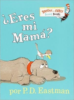 Bild des Verkufers fr ¿Eres Mi Mama? (Bright & Early Board Books(TM)) (Spanish Edition) by Eastman, P.D. [Board book ] zum Verkauf von booksXpress