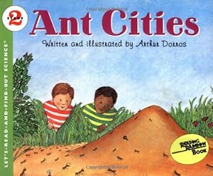 Seller image for Ant Cities (Lets Read and Find Out Books) (Let's-Read-and-Find-Out Science 2) by Arthur Dorros [Paperback ] for sale by booksXpress