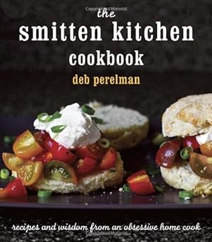 Seller image for The Smitten Kitchen Cookbook: Recipes and Wisdom from an Obsessive Home Cook by Perelman, Deb [Hardcover ] for sale by booksXpress
