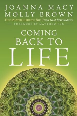 Immagine del venditore per Coming Back to Life: The Updated Guide to the Work that Reconnects by Macy, Joanna, Young Brown, Molly [Paperback ] venduto da booksXpress