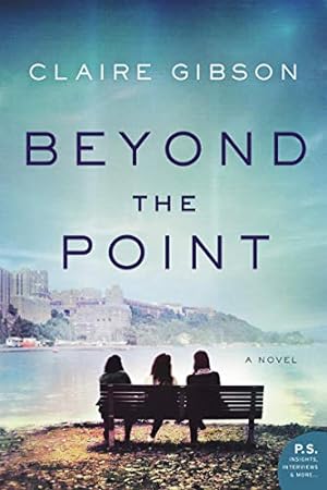 Seller image for Beyond the Point: A Novel by Gibson, Claire [Paperback ] for sale by booksXpress