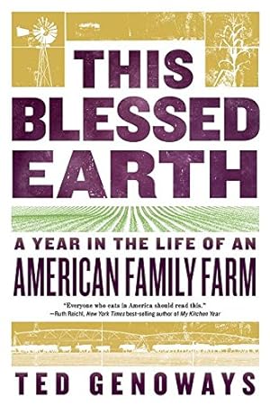 Seller image for This Blessed Earth: A Year in the Life of an American Family Farm by Genoways, Ted [Paperback ] for sale by booksXpress