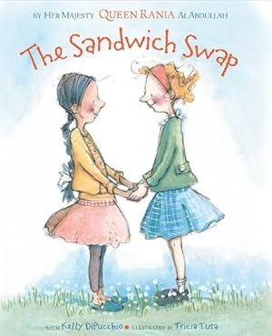 Seller image for The Sandwich Swap by Queen Rania of Jordan Al Abdullah, Kelly DiPucchio [Hardcover ] for sale by booksXpress