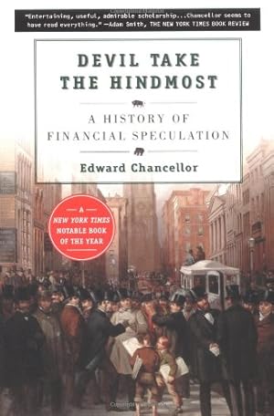 Imagen del vendedor de Devil Take the Hindmost: A History of Financial Speculation by Chancellor, Edward [Paperback ] a la venta por booksXpress