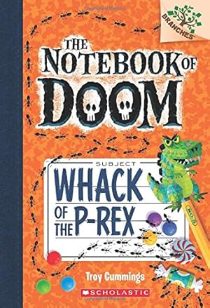 Imagen del vendedor de Whack of the P-Rex: A Branches Book (The Notebook of Doom #5) by Cummings, Troy [Paperback ] a la venta por booksXpress