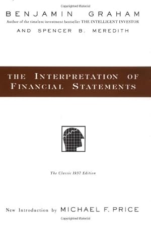 Seller image for The Interpretation of Financial Statements by Benjamin Graham, Spencer B. Meredith [Hardcover ] for sale by booksXpress