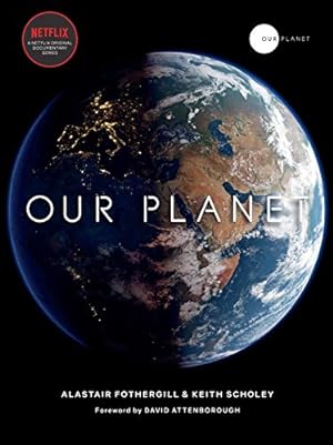 Seller image for Our Planet by Fothergill, Alastair, Scholey, Keith, Pearce, Fred [Hardcover ] for sale by booksXpress