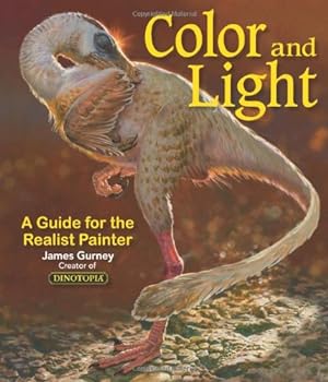 Seller image for Color and Light: A Guide for the Realist Painter (James Gurney Art) by Gurney, James [Paperback ] for sale by booksXpress