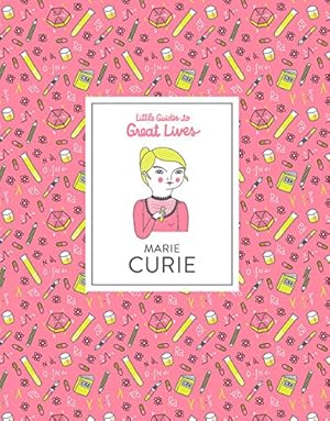 Immagine del venditore per Little Guides to Great Lives: Marie Curie by Thomas, Isabel [Hardcover ] venduto da booksXpress
