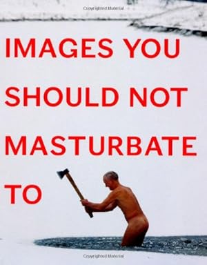 Bild des Verkufers fr Images You Should Not Masturbate To by Johnson, Graham, Hibbert, Rob [Paperback ] zum Verkauf von booksXpress