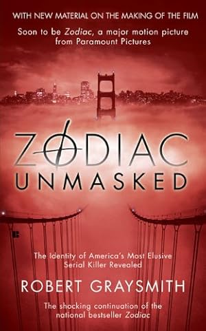 Image du vendeur pour Zodiac Unmasked: The Identity of America's Most Elusive Serial Killer Revealed by Graysmith, Robert [Mass Market Paperback ] mis en vente par booksXpress