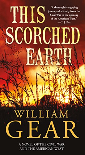 Seller image for This Scorched Earth: A Novel of the Civil War and the American West by Gear, William [Mass Market Paperback ] for sale by booksXpress